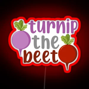 Turnip The Beet Turn Up The Beat RGB Neon Sign