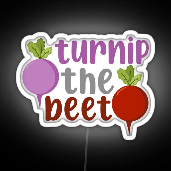 Turnip The Beet Turn Up The Beat RGB Neon Sign