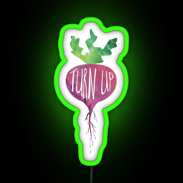 Turnup Turnip Pun RGB Neon Sign