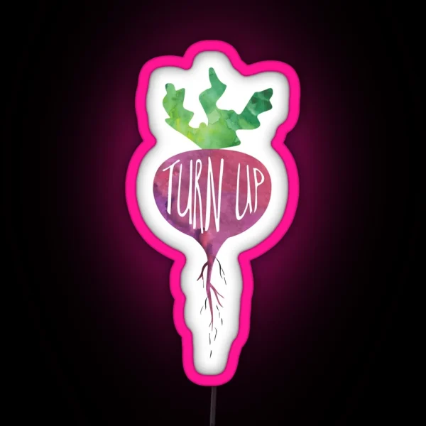 Turnup Turnip Pun RGB Neon Sign