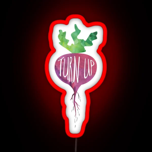 Turnup Turnip Pun RGB Neon Sign