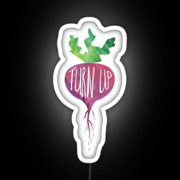 Turnup Turnip Pun RGB Neon Sign