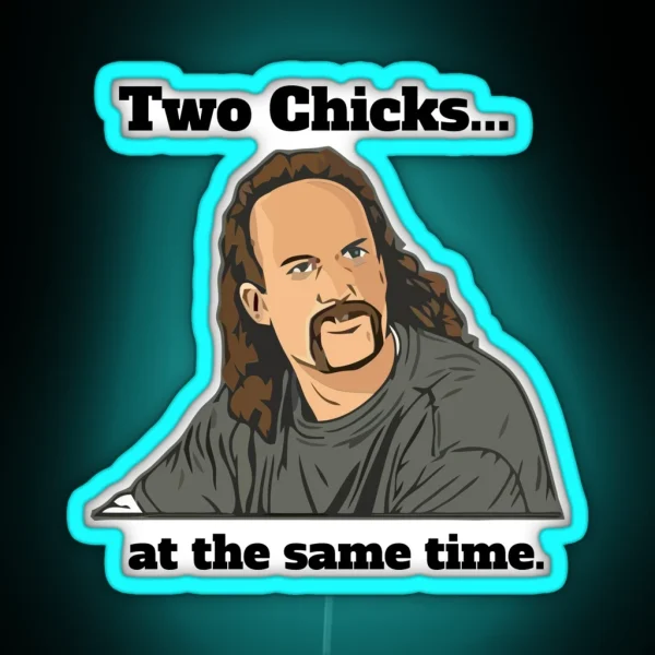 Two Chicks At One Time RGB Neon Sign