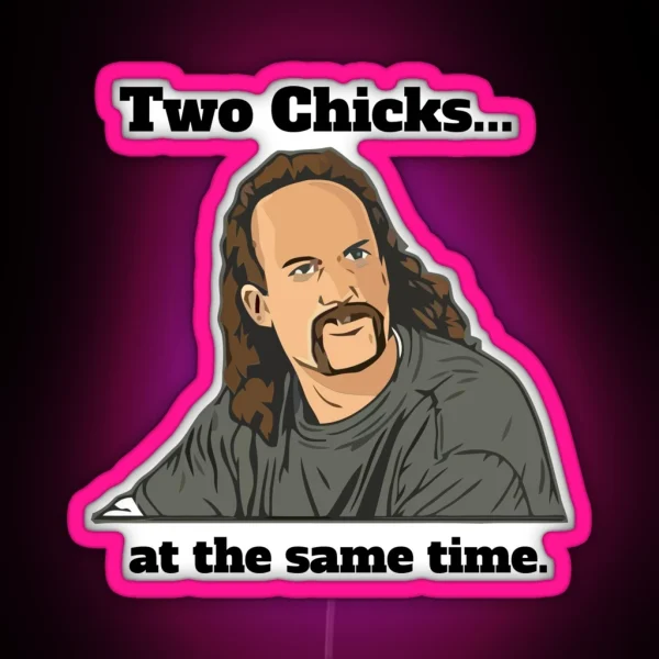 Two Chicks At One Time RGB Neon Sign