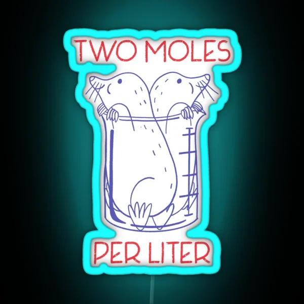 Two Moles Per Liter Physics Chemistry Science Jokes RGB Neon Sign