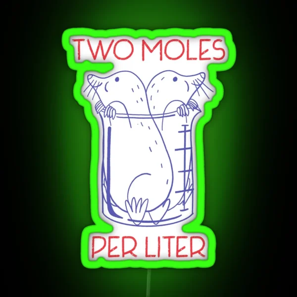 Two Moles Per Liter Physics Chemistry Science Jokes RGB Neon Sign