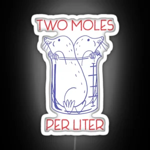 Two Moles Per Liter Physics Chemistry Science Jokes RGB Neon Sign