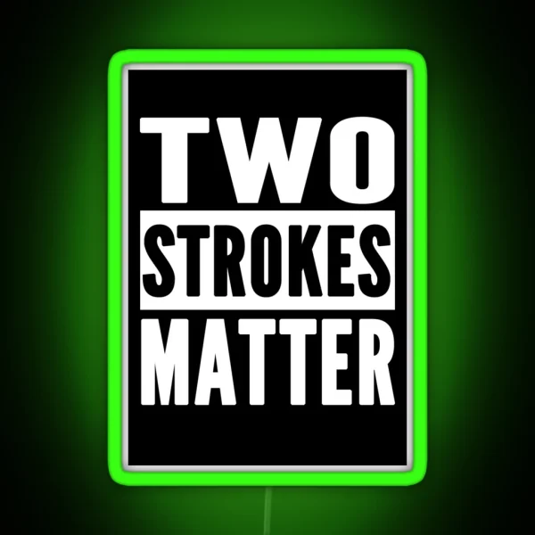Two Strokes Matter Dirtbike Moto Life RGB Neon Sign