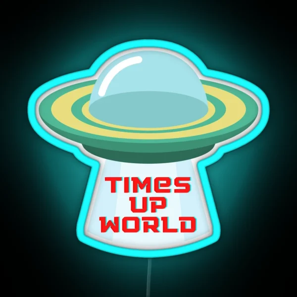 U F O Times Up World RGB Neon Sign