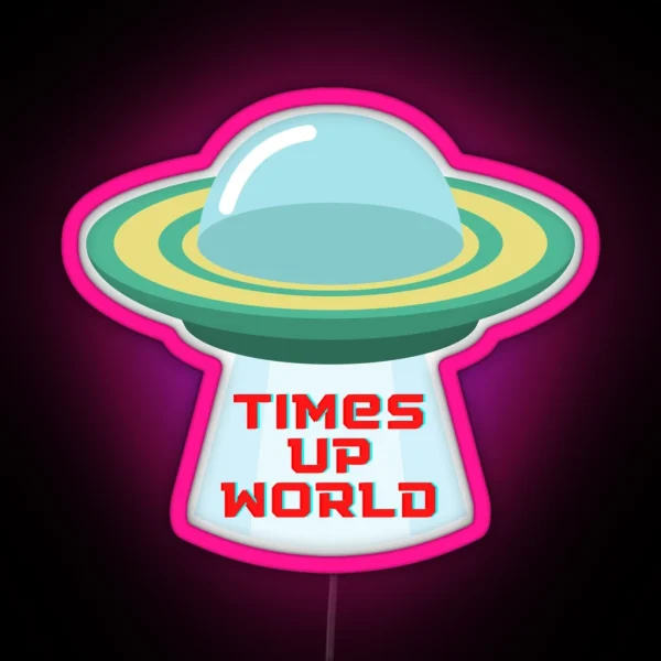 U F O Times Up World RGB Neon Sign