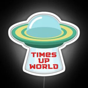 U F O Times Up World RGB Neon Sign