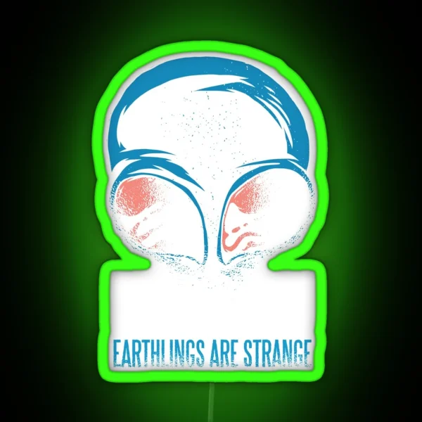 UFO Alien Contact Earthlings Quote RGB Neon Sign
