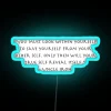 Uncle Iroh's Quote about Self Discovery from Avatar: The Last Airbender Neon Sign.