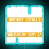 Neon sign with colorful text reading 'Uncle's Aren't Totally Useless'