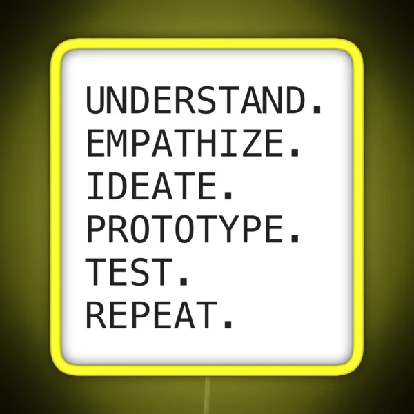 Understand Empathize Ideate Prototype Test Repeat RGB Neon Sign