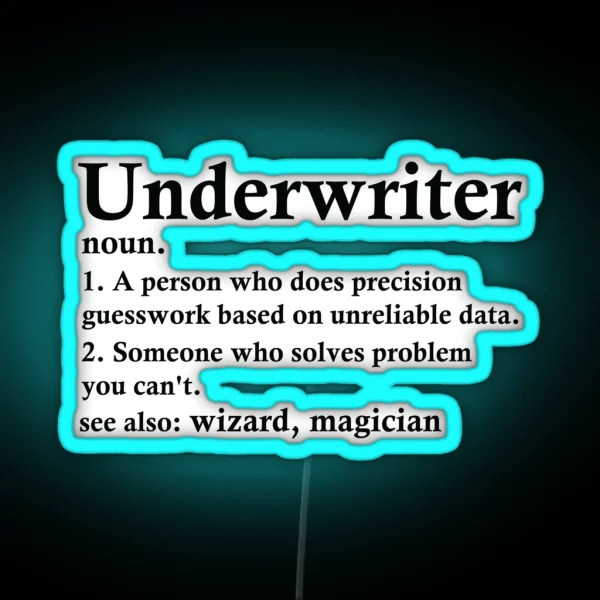 Underwriter Definition Funny Insurance Broker Profession RGB Neon Sign