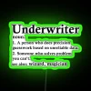 The underwriter's role in insurance, explained with humor.