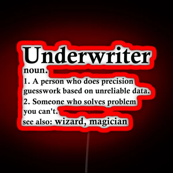 Underwriter Definition Funny Insurance Broker Profession RGB Neon Sign