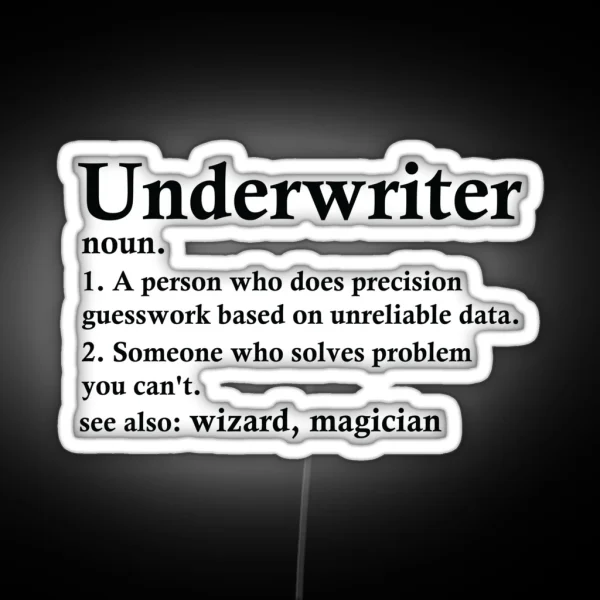 Underwriter Definition Funny Insurance Broker Profession RGB Neon Sign