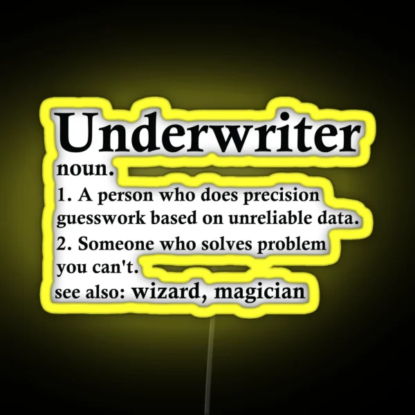 Underwriter Definition Funny Insurance Broker Profession RGB Neon Sign