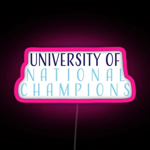 University Of National Champions RGB Neon Sign