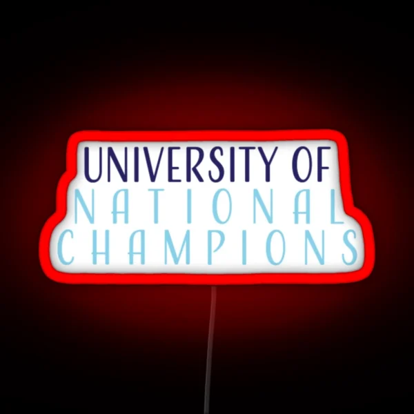 University Of National Champions RGB Neon Sign