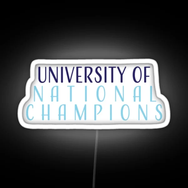 University Of National Champions RGB Neon Sign