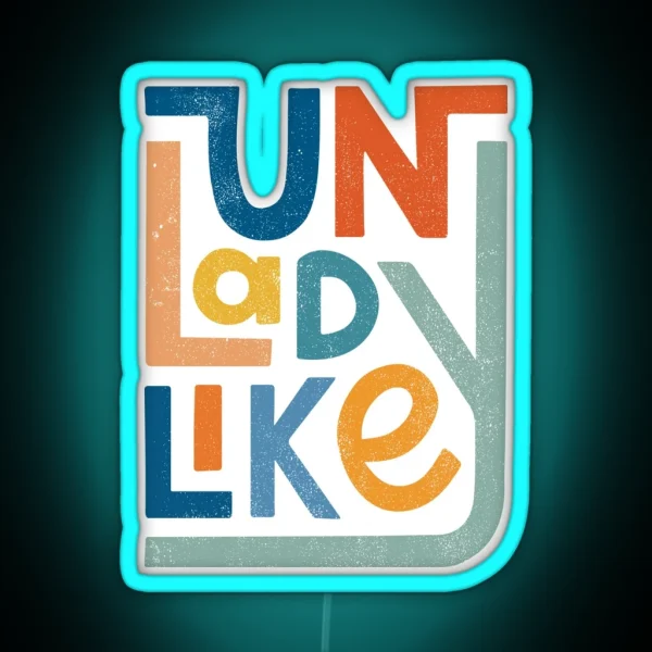 UNLADYLIKE RGB Neon Sign