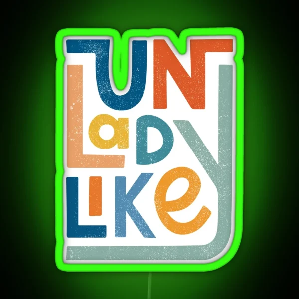 UNLADYLIKE RGB Neon Sign