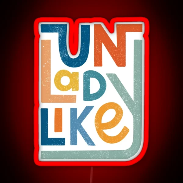 UNLADYLIKE RGB Neon Sign