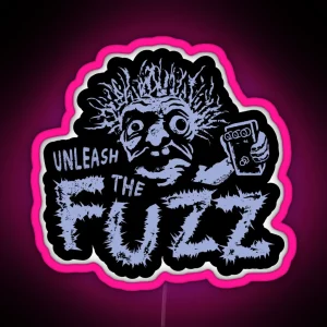 Unleash The Fuzz RGB Neon Sign