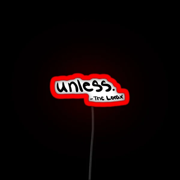 Unless RGB Neon Sign