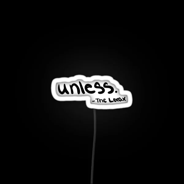 Unless RGB Neon Sign