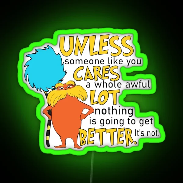 Unless Someone Like You Cares A Whole Awful RGB Neon Sign