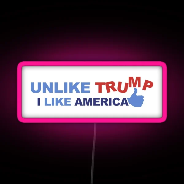 UNLIKE Trump RGB Neon Sign
