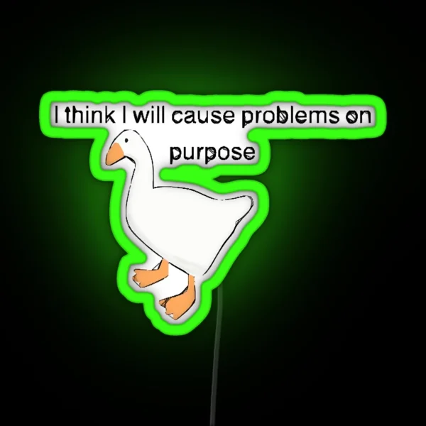 Untitled Goose Game I Think I Will Solve Problems On RGB Neon Sign