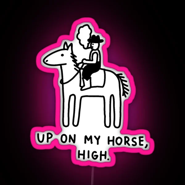 Up On My Horse High The Peach Fuzz RGB Neon Sign