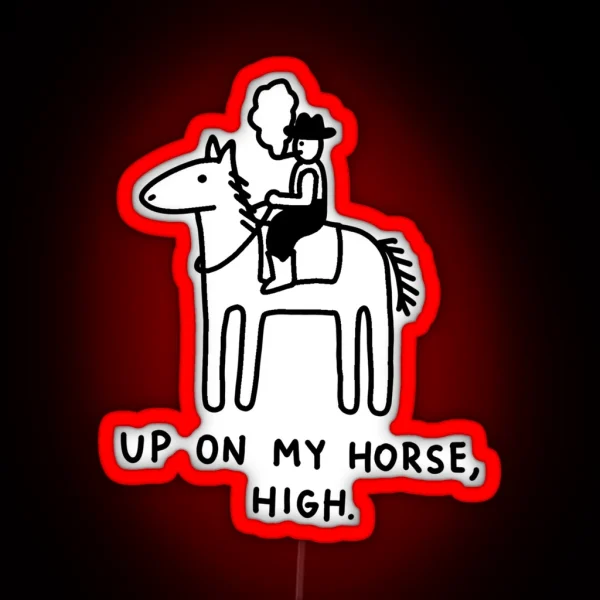 Up On My Horse High The Peach Fuzz RGB Neon Sign