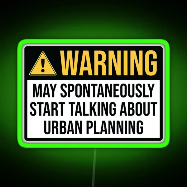 Urban Planner Funny Warning RGB Neon Sign