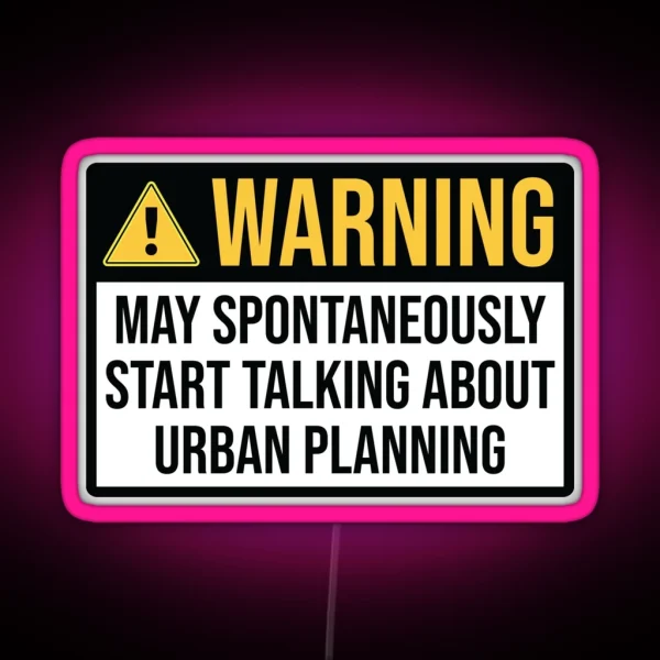 Urban Planner Funny Warning RGB Neon Sign