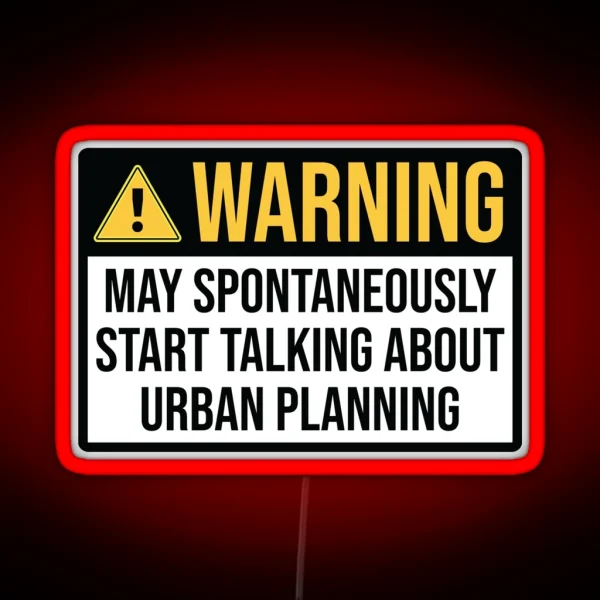 Urban Planner Funny Warning RGB Neon Sign