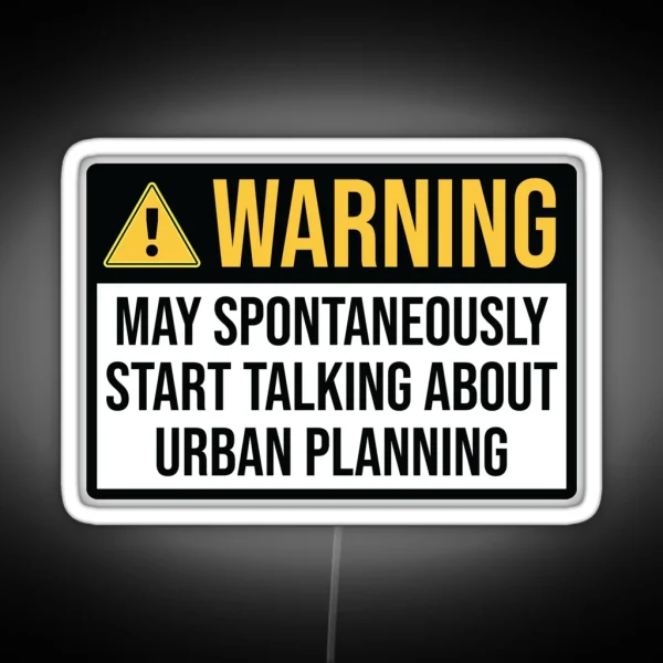 Urban Planner Funny Warning RGB Neon Sign