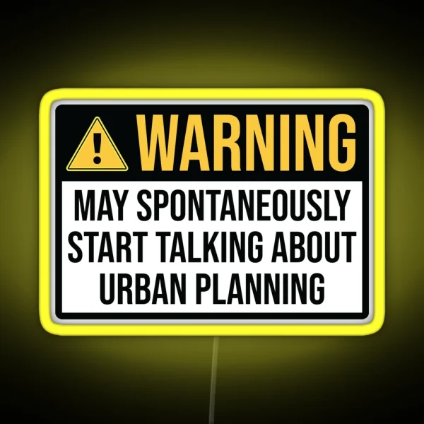 Urban Planner Funny Warning RGB Neon Sign