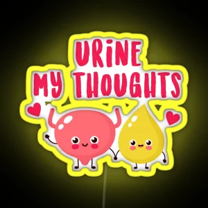 Urine My Thoughts Medical Nursing Puns RGB Neon Sign