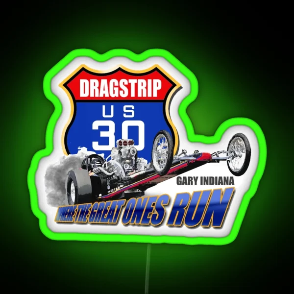 US 30 Dragstrip RGB Neon Sign