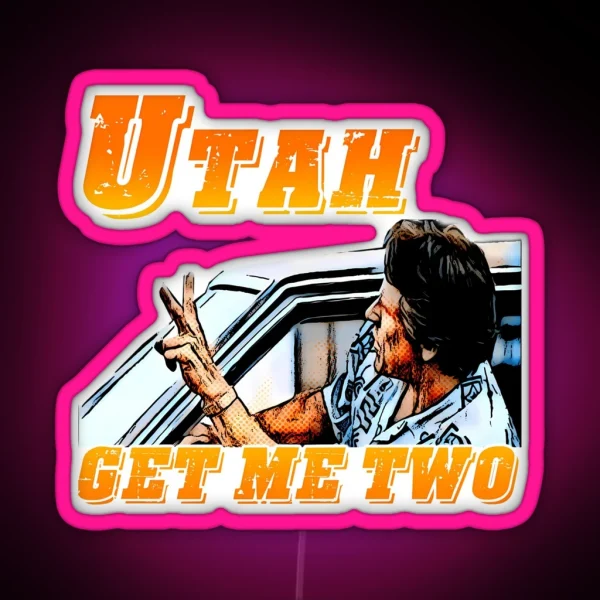 Utah Get Me Two RGB Neon Sign