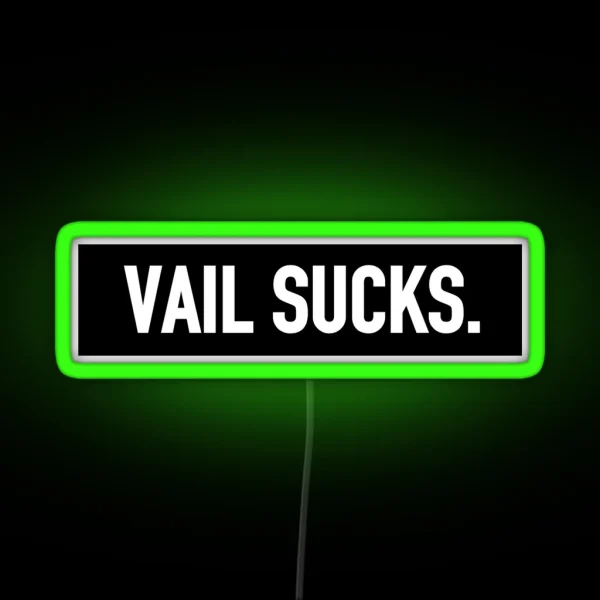 Vail Sucks RGB Neon Sign