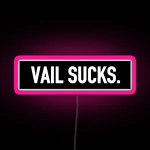 Vail Sucks RGB Neon Sign