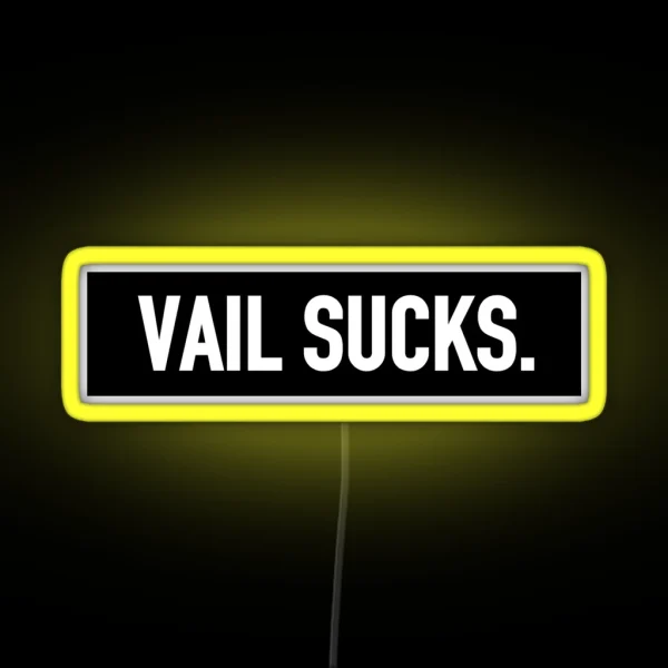 Vail Sucks RGB Neon Sign