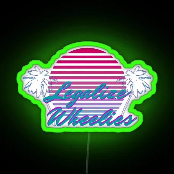 Vaporwave Legalize Wheelies RGB Neon Sign